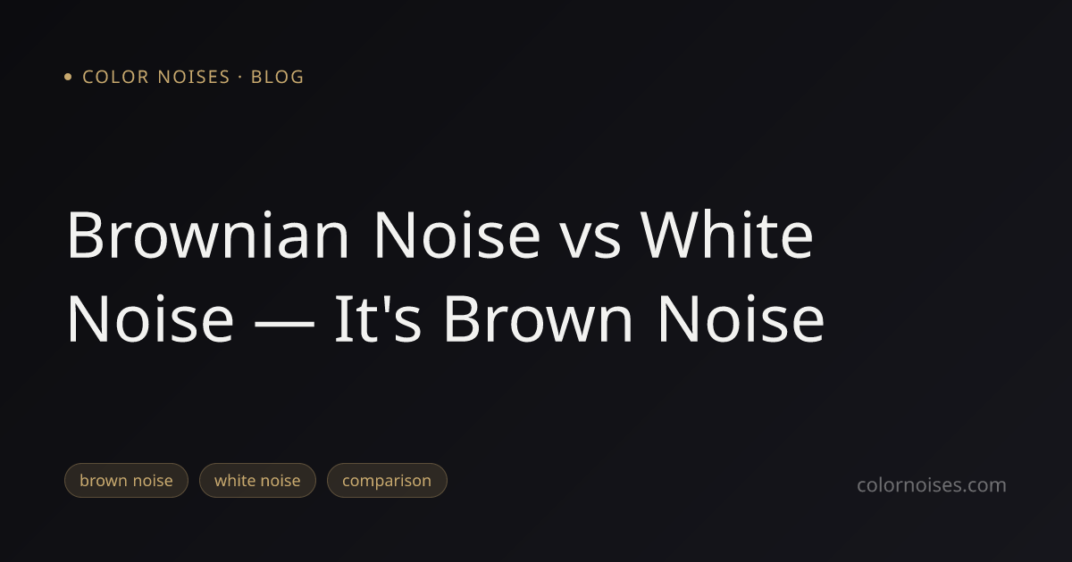 Brownian Noise vs White Noise: The Same Comparison, Explained Right ...